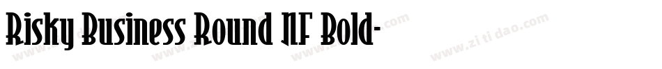 Risky Business Round NF Bold字体转换